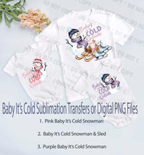 Load image into Gallery viewer, Baby It&#39;s Cold Snowman &amp; Sled   - Sublimation Transfer/Digital Image

