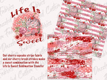 Load image into Gallery viewer, Cherries &amp; Cupcakes - Life is Sweet - Sublimation Transfer/Digital Image
