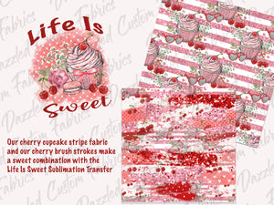 Cherries & Cupcakes - Life is Sweet - Sublimation Transfer/Digital Image