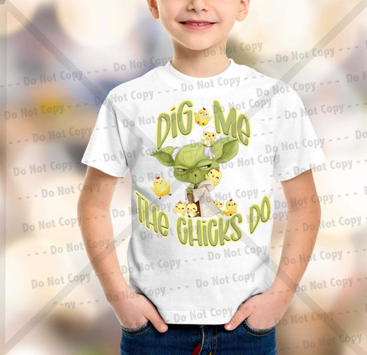 Yoda Chicks Dig Me~   Sublimation Transfer/Digital Image