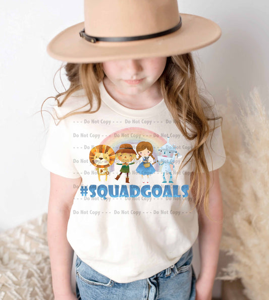 Squad Goals - Dorothy ~Wizard of Oz  - Sublimation Transfer/Digital Image